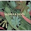 Leaves and Pods