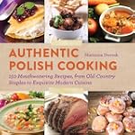 Authentic Polish Cooking: 150 Mouthwa...