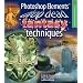 Photoshop Elements Drop Dead Fantasy Techniques (A Lark Photography Book)