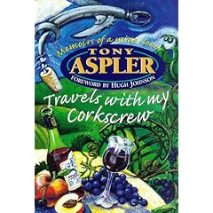 Travels With My Corkscrew: Memoirs of a Wine Lover