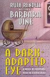 A Dark-Adapted Eye: A Novel of Suspense (Audio Editions)