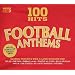 100 Hits - Football Anthems