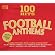 100 Hits: Football Anthems