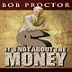 It's Not About the Money