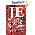 Je gagne toujours � la fin