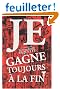Je gagne toujours � la fin