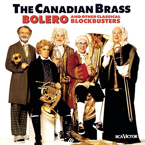 Canadian Brass - Bolero And Other Classical Blockbusters - Zortam Music