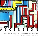 Ascension: Music of James MacMillan, Kenneth Leighton, Richard Allain, Patrick Gowers and Olivier Messiaen