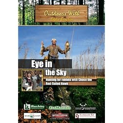 Outdoors with Eddie Brochin Eye in the Sky Hunting for rabbits with Chase the Red-Tailed Hawk