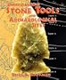 Understanding Stone Tools and Archaeological Sites