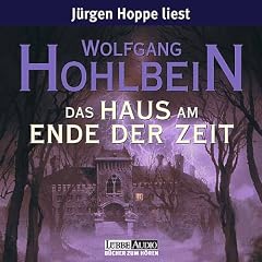 Wolfgang Hohlbein Das Haus am Ende der Zeit Hör Hocker