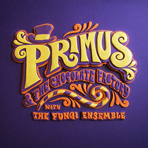 Album Art for Primus & The Chocolate Factory With The Fungi Ensemble by Primus