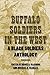 Buffalo Soldiers in the West: A Black Soldiers Anthology