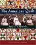 The American Quilt: A History of Cloth and Comfort 1750-1950
