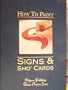 How to Paint Signs and Sho' Cards
