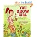 You Grow Girl