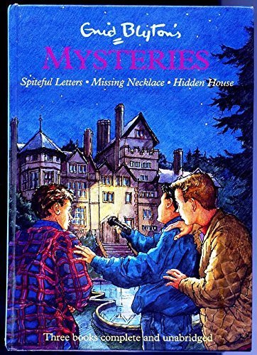 Enid Blyton's Mysteries: The Mystery of the Spiteful Letters, The Mystery of the Missing Necklace, The Mystery of the Hidden House (Vol 2) Hardcover - Unabridged, May 5, 1994