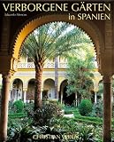 Verborgene G�rten in Spanien - Eduardo Mencos