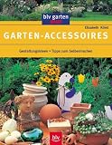 Garten-Accessoires: Gestaltungsideen. Tipps zum Selbermachen