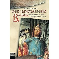 Der Jahrtausendkaiser: Roman von der verlorenen Zeit