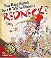How Many Women Does It Take to Change a Redneck?
