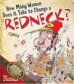 How Many Women Does It Take to Change a Redneck?