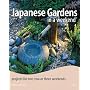 Japanese Gardens in a Weekend: Projects for One, Two or Three Weekends