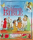 The Kingfisher children's Bible : stories from the Old and New Testaments