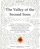 IMAGE OF The Valley of the Second Sons: Letters of Theodore Dru Alison Cockerell, a young English naturalist, writing to his sweetheart and her brother about ... Wet Mountain Valley, Colorado 1887-1890