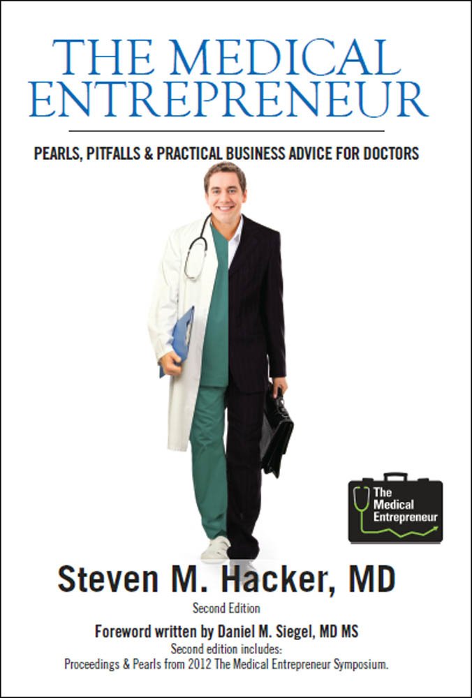 The Medical Entrepreneur Second Edition Pearls, Pitfalls and ...