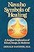 Navaho Symbols of Healing: A Jungian Exploration of Ritual, Image, and Medicine