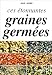 Ces Etonnantes Graines Germees