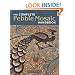 The Complete Pebble Mosaic Handbook