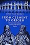 From Clement to Origen: The Social and Historical Context of the Church Fathers