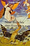 Neue Berichte eines Exorzisten - Gabriele Amorth