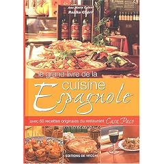 Le grand livre de la cuisine espagnole : Avec 60 recettes originales du restaurant
