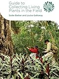 Guide to collecting living plants in the field
