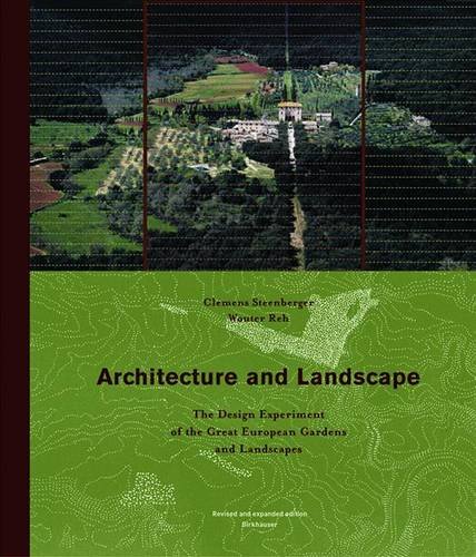 Architecture and Landscape: The Design Experiment of the Great European Gardens and Landscapes