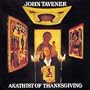 Tavener: Akathist of Thanksgiving