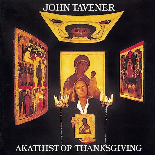 CD-Charts  Search : John Tavener: Akathist of Thanksgiving