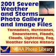 2001 Severe Weather and Storms Photo Gallery and Image Files from the National Oceanic and Atmospheric Administration:... by  World Spaceflight News