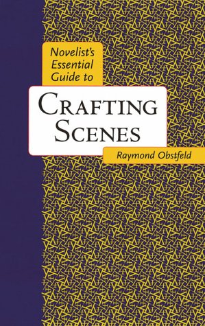 Novelists Essential Guide to Crafting Scenes