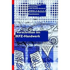 Der sichere Weg zur Meisterpr�fung im Kfz-Handwerk, Vorschriften im Kfz-Handwerk