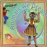 Kaleidoscope Songs 3: Animals We Dream