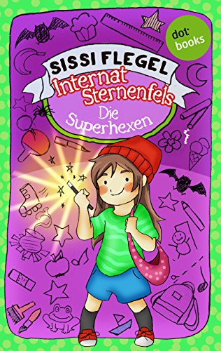 Internat Sternenfels - Band 2: Die Superhexen (German Edition)