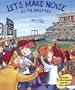 Let's Make Noise: At the Ballpark