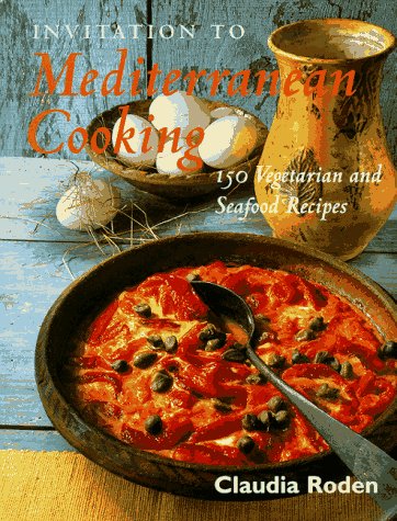 Buy Invitation to Mediterranean Cooking: 150 Vegetarian and Seafood Recipes