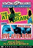 The Atomic Brain/Love After Death/The Incredible Petrified World