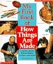 My First Book of How Things Are Made: Crayons, Jeans, Guitars, Peanut Butter, and More (Cartwheel Learning Bookshelf)