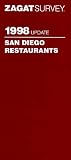 Zagatsurvey 1998 Update San Diego Restaurants